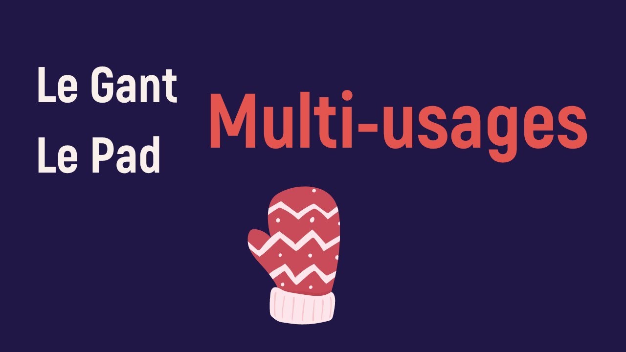 Gant et Pad Multi usages