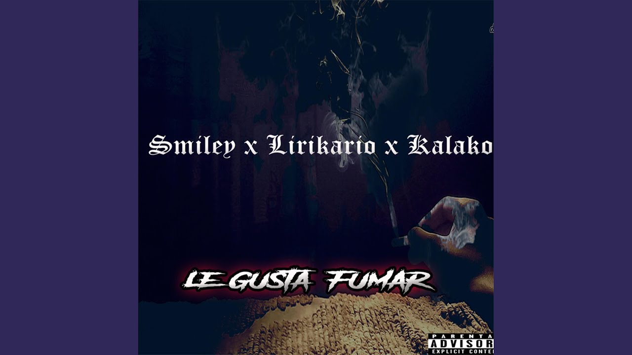 Le Gusta Fumar (feat. Lirikario & Kalako)