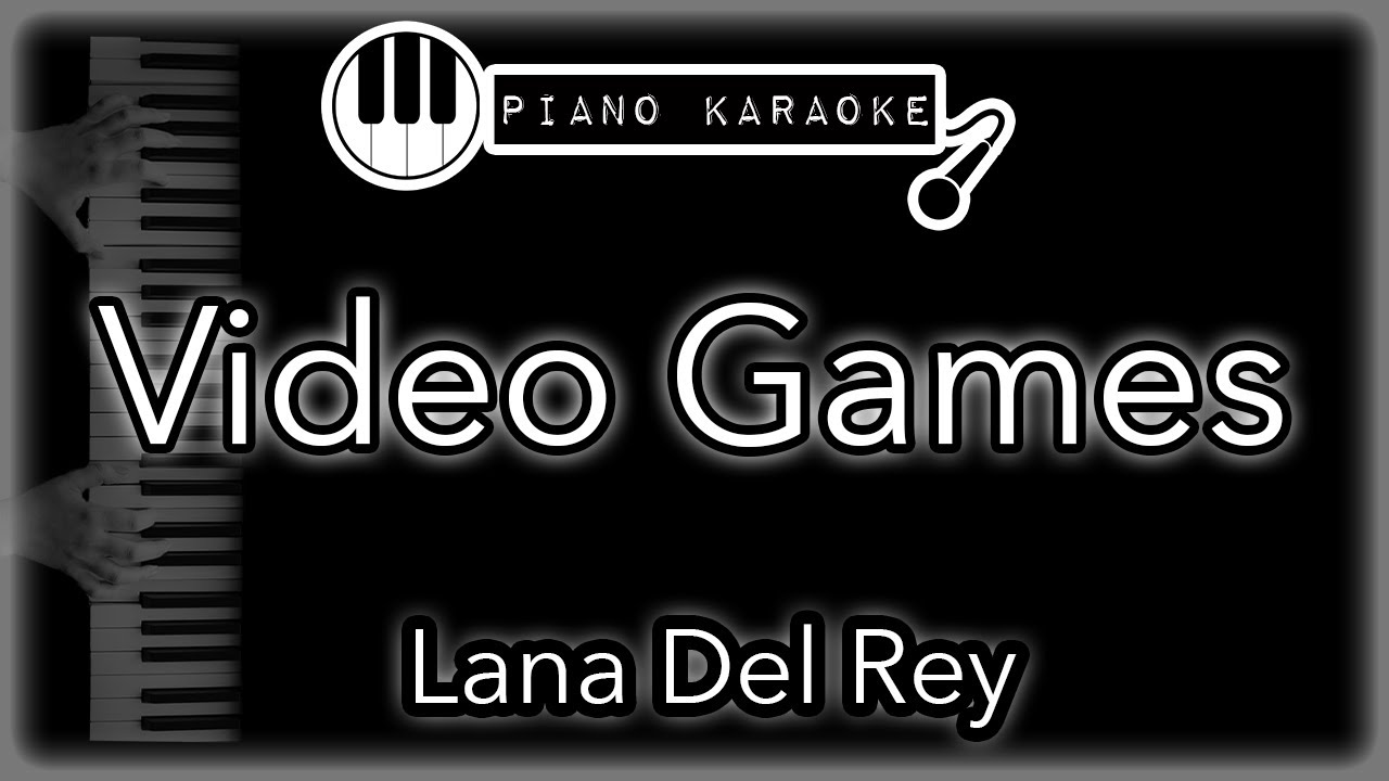 Video Games - Lana Del Rey - Piano Karaoke Instrumental