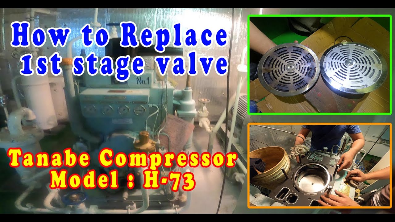How to Replace 1st stage suction and delivery valve Tanabe compressor