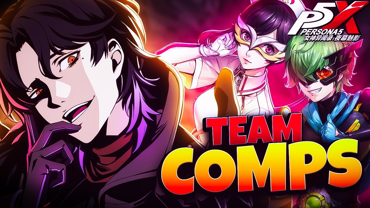 THE BASICS OF TEAM COMPOSITIONS AND TEAM ROTATIONS! | PERSONA 5: THE PHANTOM X