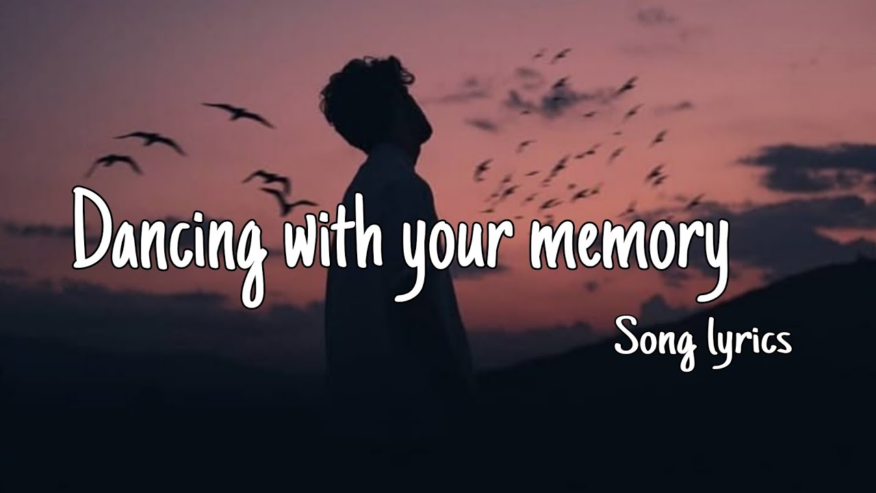 Dancing with your memory 🎼💔(Sad song lyrics)