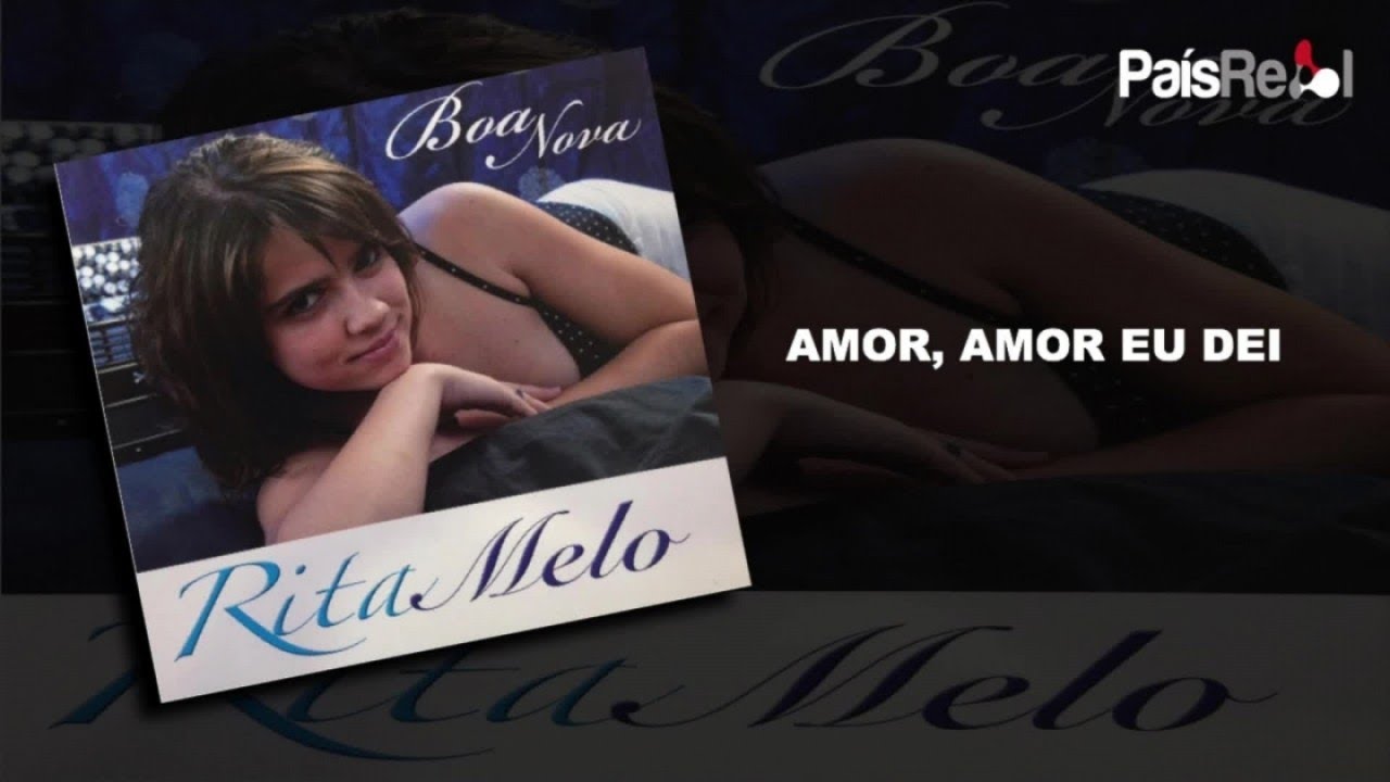 RITA MELO - AMOR , AMOR EU DEI