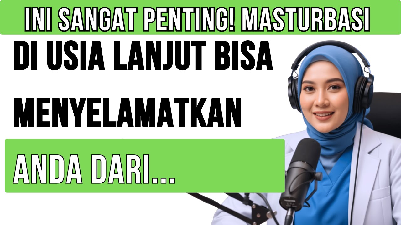 Jika Anda Lansia dan Melakukan Masturbasi, Saya Harus Memberitahu Anda Ini...