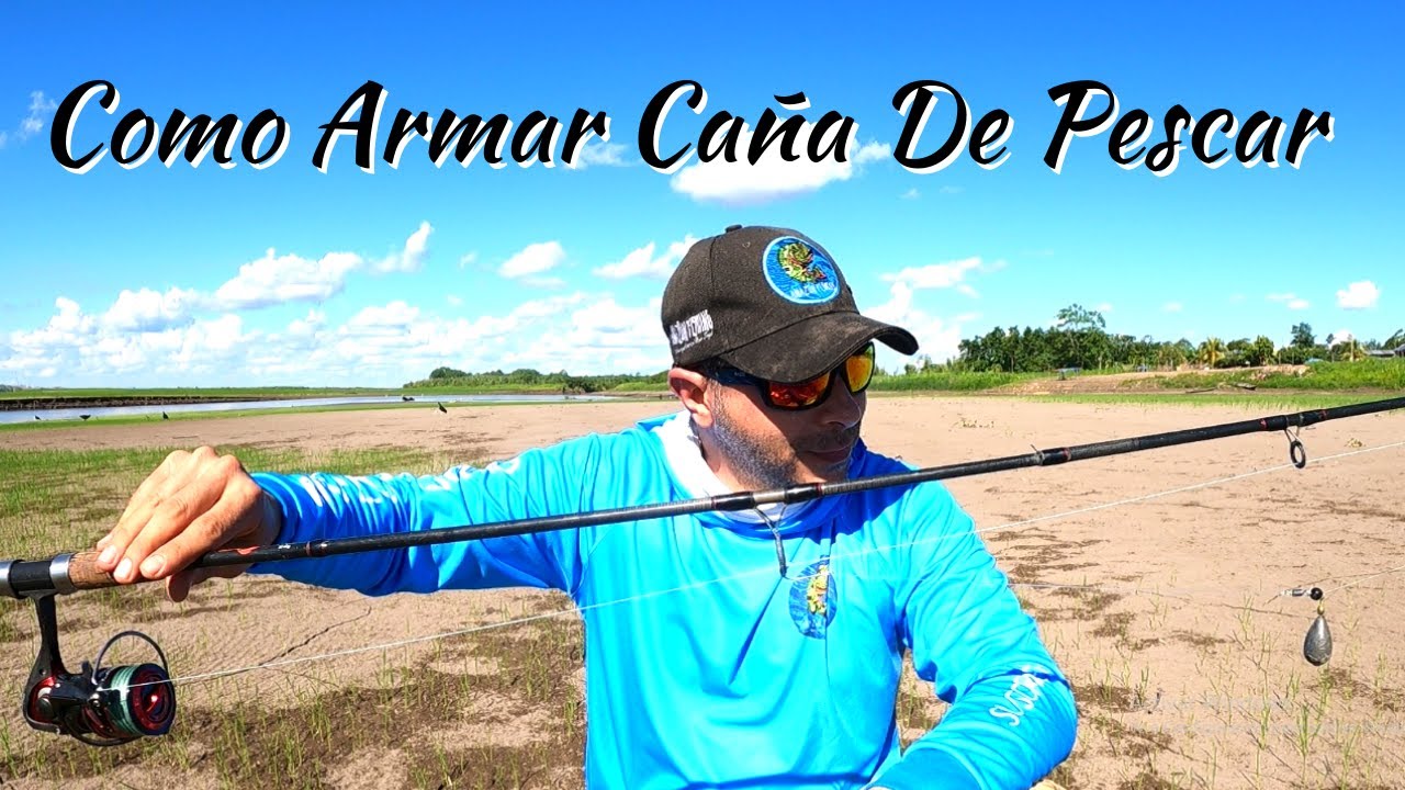 ☑️ COMO ARMAR UNA CA&Ntilde;A DE  PESCAR 💯