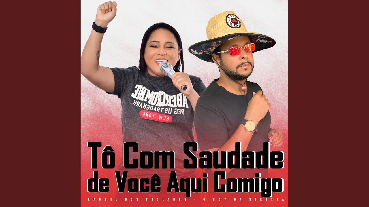 Tô Com Saudade de Você Aqui Comigo (feat. Raquel dos Teclados)