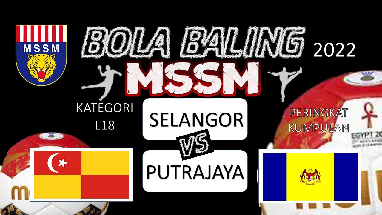 BOLA BALING MSSM 2022 | L18 | SELANGOR vs PUTRAJAYA | PERINGKAT KUMPULAN