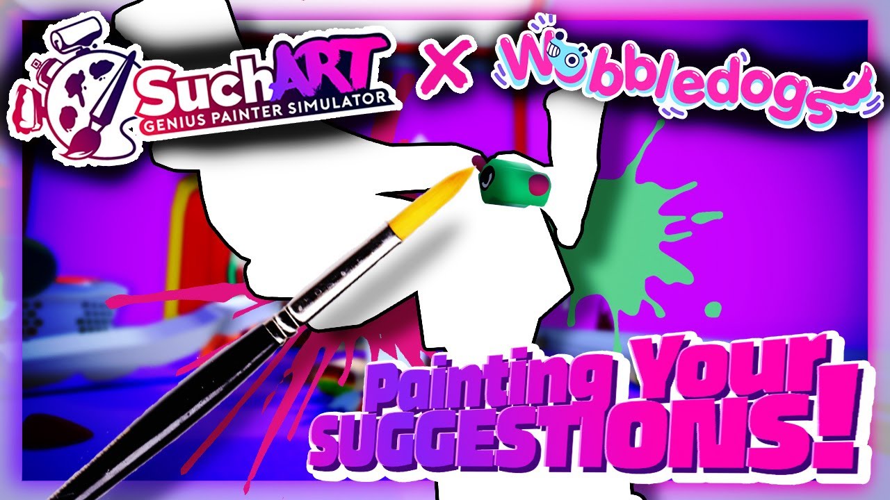 Painting My Wobbledog! (SuchArt! Gameplay)