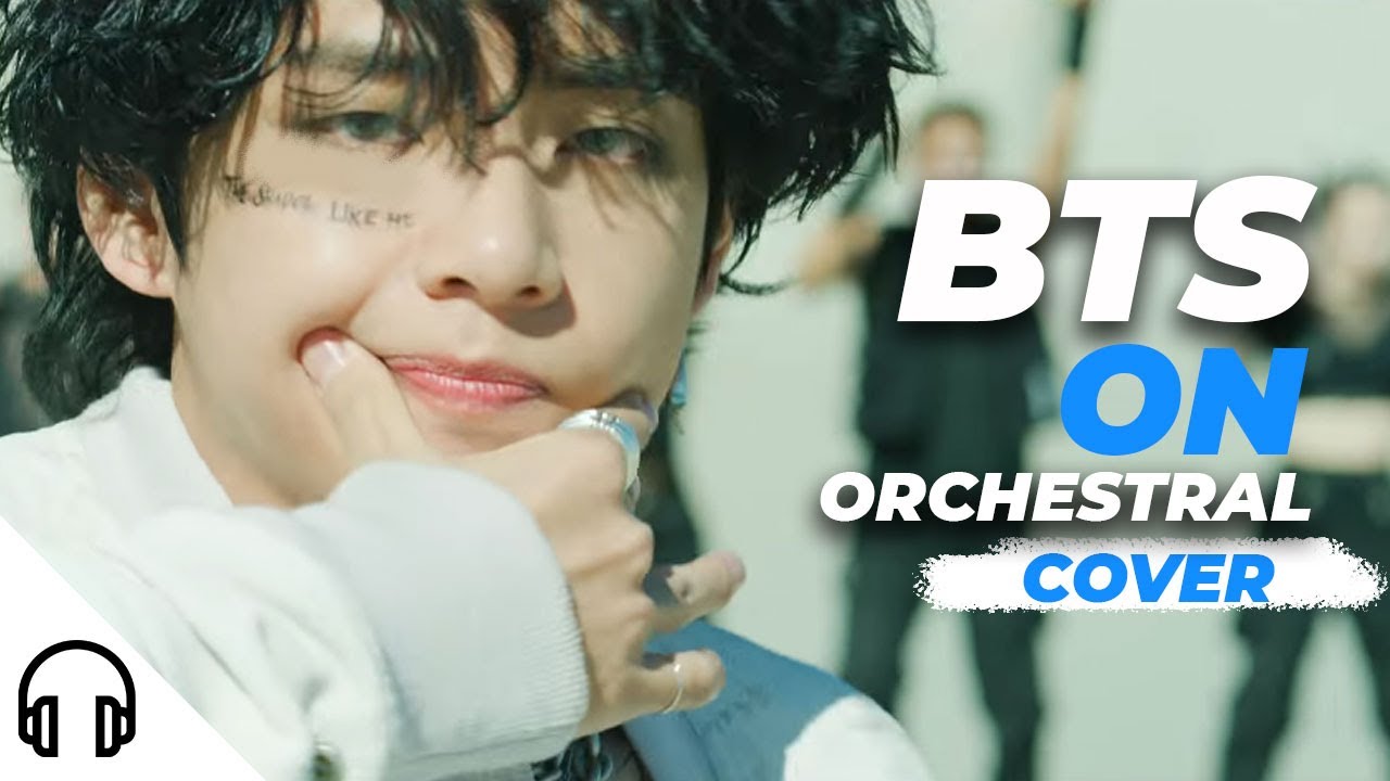 BTS(방탄소년단) – ON (Feat. Sia) (Orchestral Version)