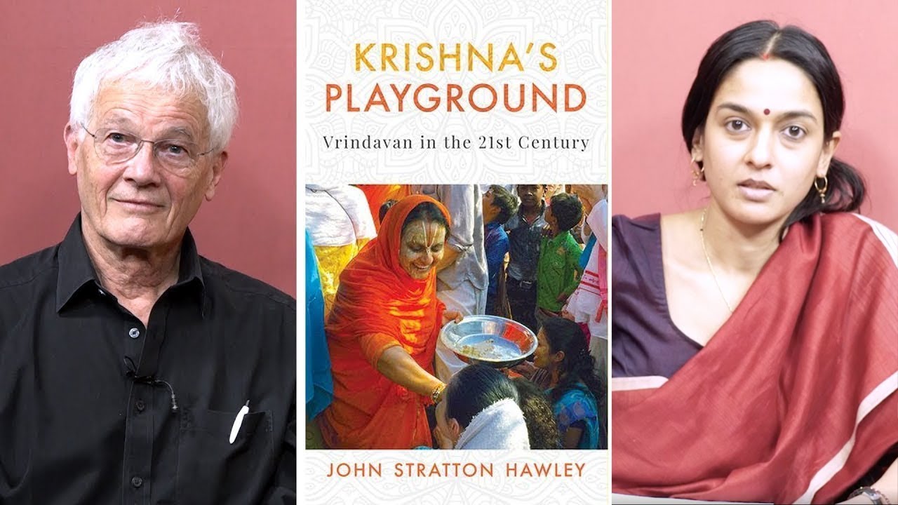 John Stratton Hawley on His Latest Book, 'Krishna's Playground: Vrindavan in the 21st Century'