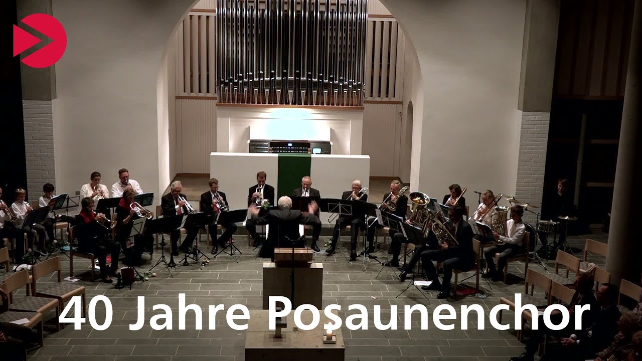 Jubiläumskonzert 40 Jahre Posaunenchor