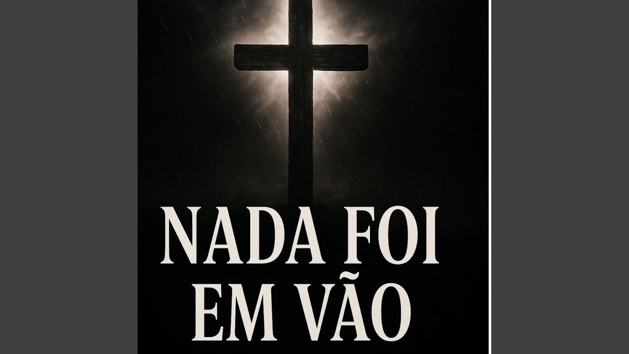 Nada Foi em V&acirc;o