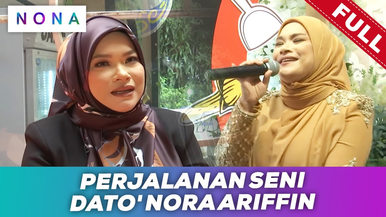 [FULL] Nona (2024) | 7 Jan - Perjalanan Seni Dato' Nora Ariffin