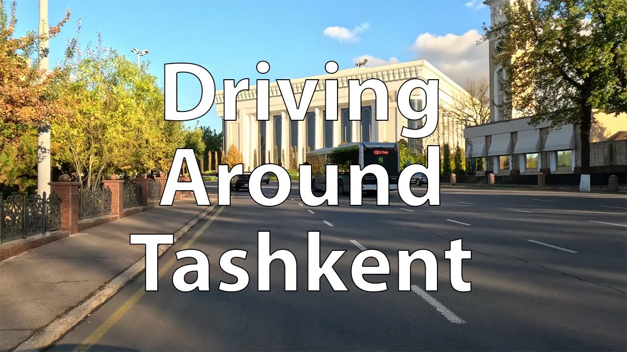 [4K] Driving around Tashkent (UZ)
