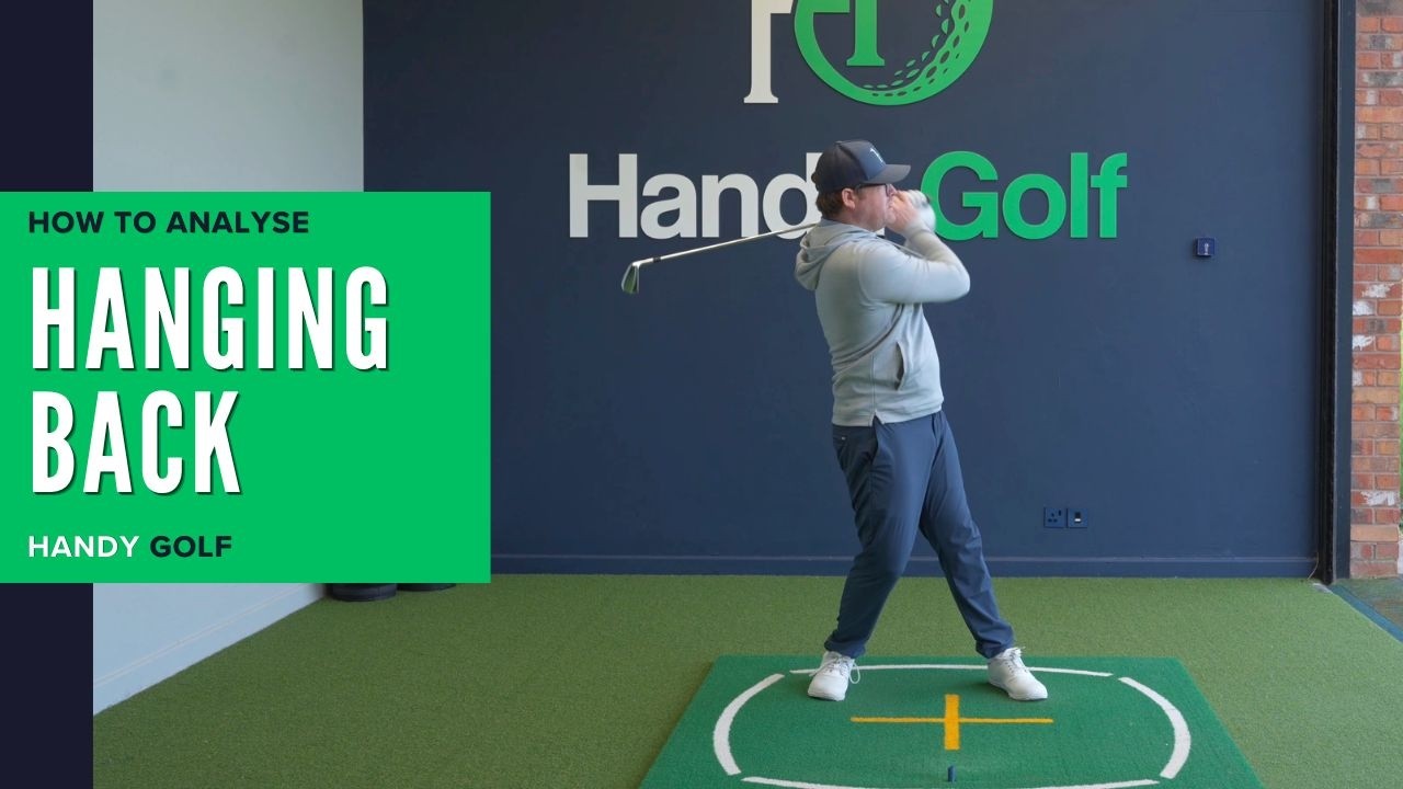 How to Analyse Hanging Back in the Golf Swing (Handy Golf App)