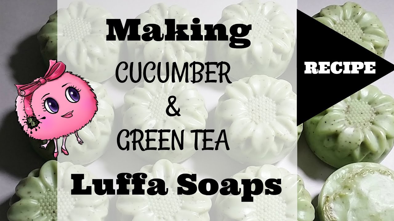 How to Make LUFFA Soaps Cucumber Green Tea with Recipe  |  exfoliating loofah  |  Bonny Bubbles