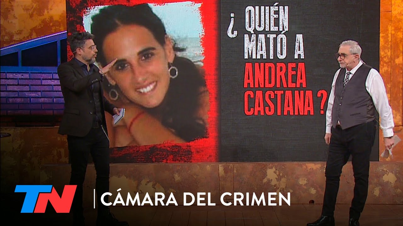El femicidio de Andrea Castana: 5 años sin saber quien la violó y la mató | CÁMARA DEL CRIMEN