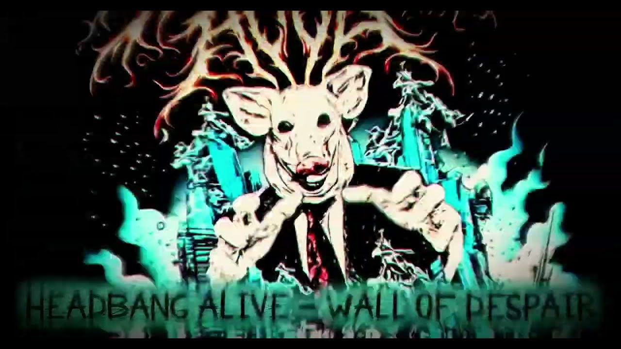 Headbang Alive - Wall Of Despair