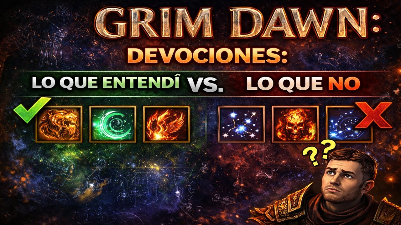 Grim Dawn: Devociones- lo que entendi y lo que NO (siendo nuevo)