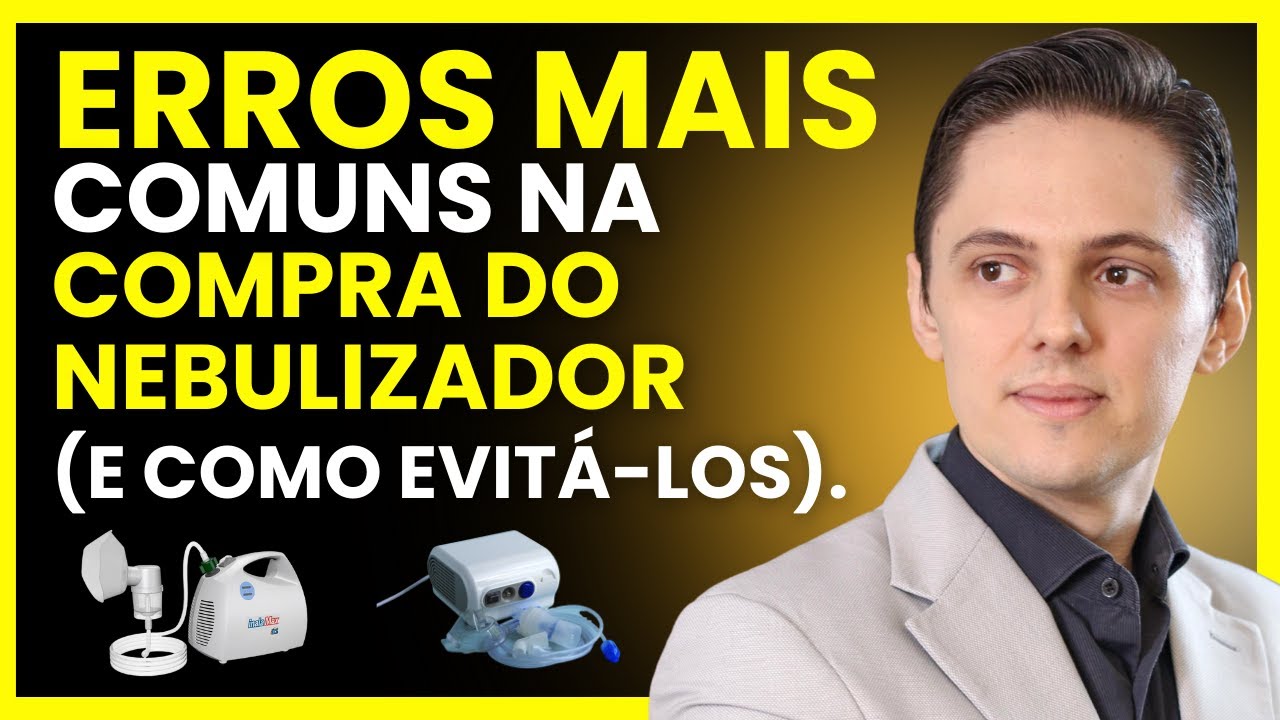 🔥Não cometa esses erros na hora de comprar os Nebulizadores [OTORRINO EXPLICA]