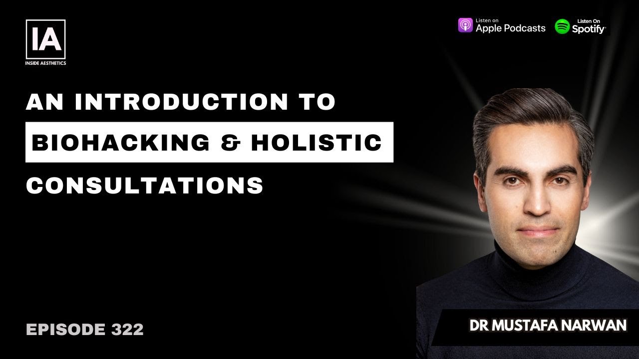 Ep 322 An Introduction to Biohacking & Holistic Consultations | Dr Mustafa Narwan