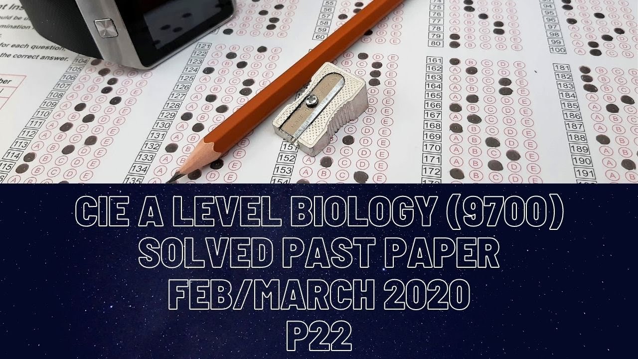 CIE A Level Biology Solved Past Paper Feb/March 2020 P22