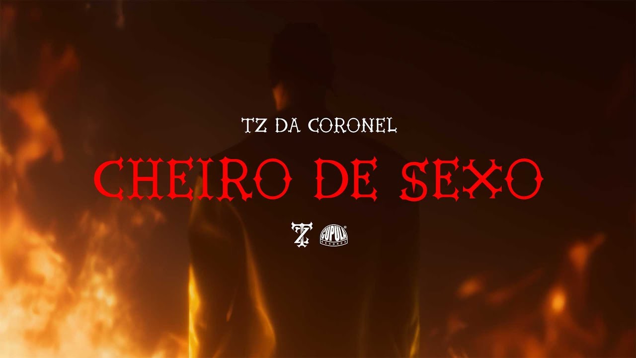 Tz da Coronel - Cheiro de Sexo (Prod. meLLo)