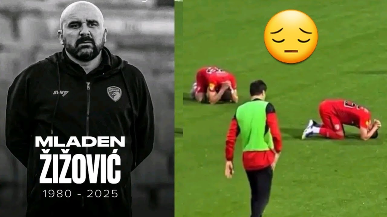 MLADEN Ž&Iacute;ŽOV&Iacute;Ć DEATH : players who heard about their serbian club coach's death on the field