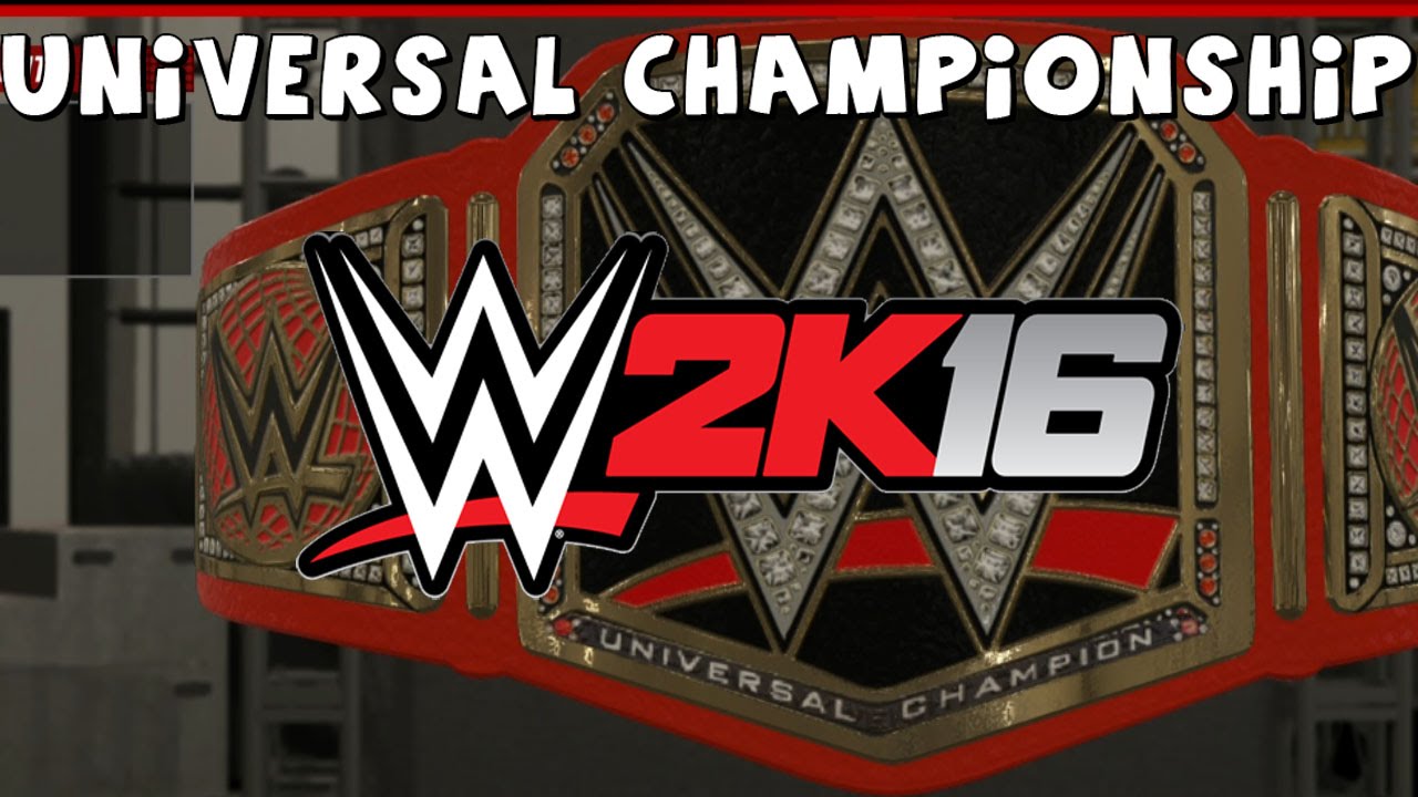 HOW TO MAKE THE UNIVERSAL CHAMPIONSHIP IN WWE 2K16