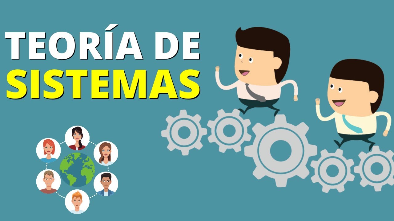 ¿Qué es la TEORÍA DE SISTEMAS? Características, autores y ejemplos⚙️🌎