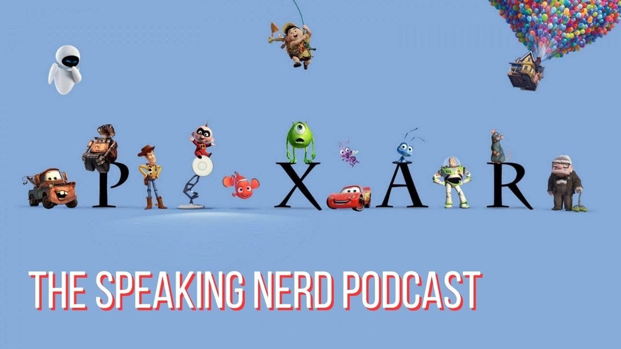 The Speaking Nerd Podcast Episode 134 - The Golden Age of Pixar