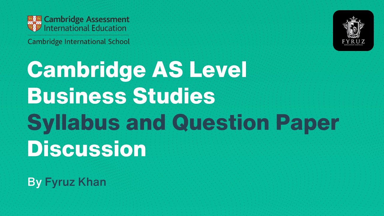 Cambridge AS Level Business Studies Syllabus and Question Paper Discussion