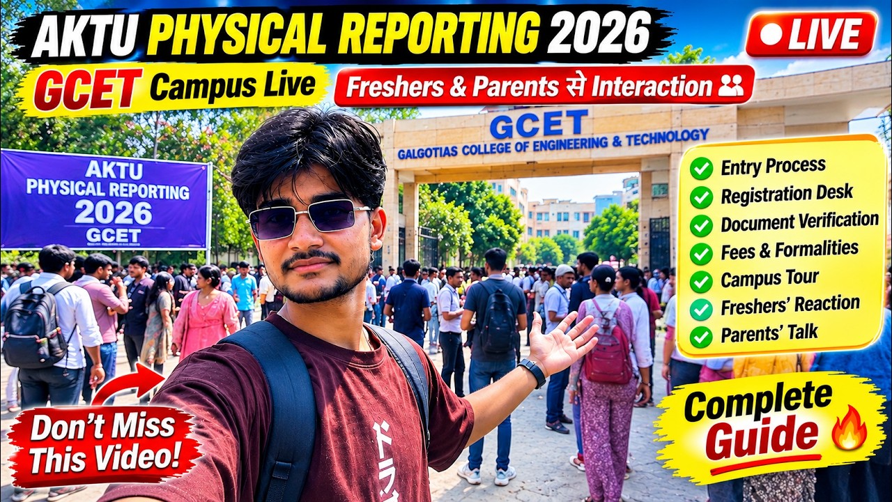 AKTU Physical Reporting 2026 LIVE at GCET 🔥 | Complete Process, Freshers & Parents Reaction
