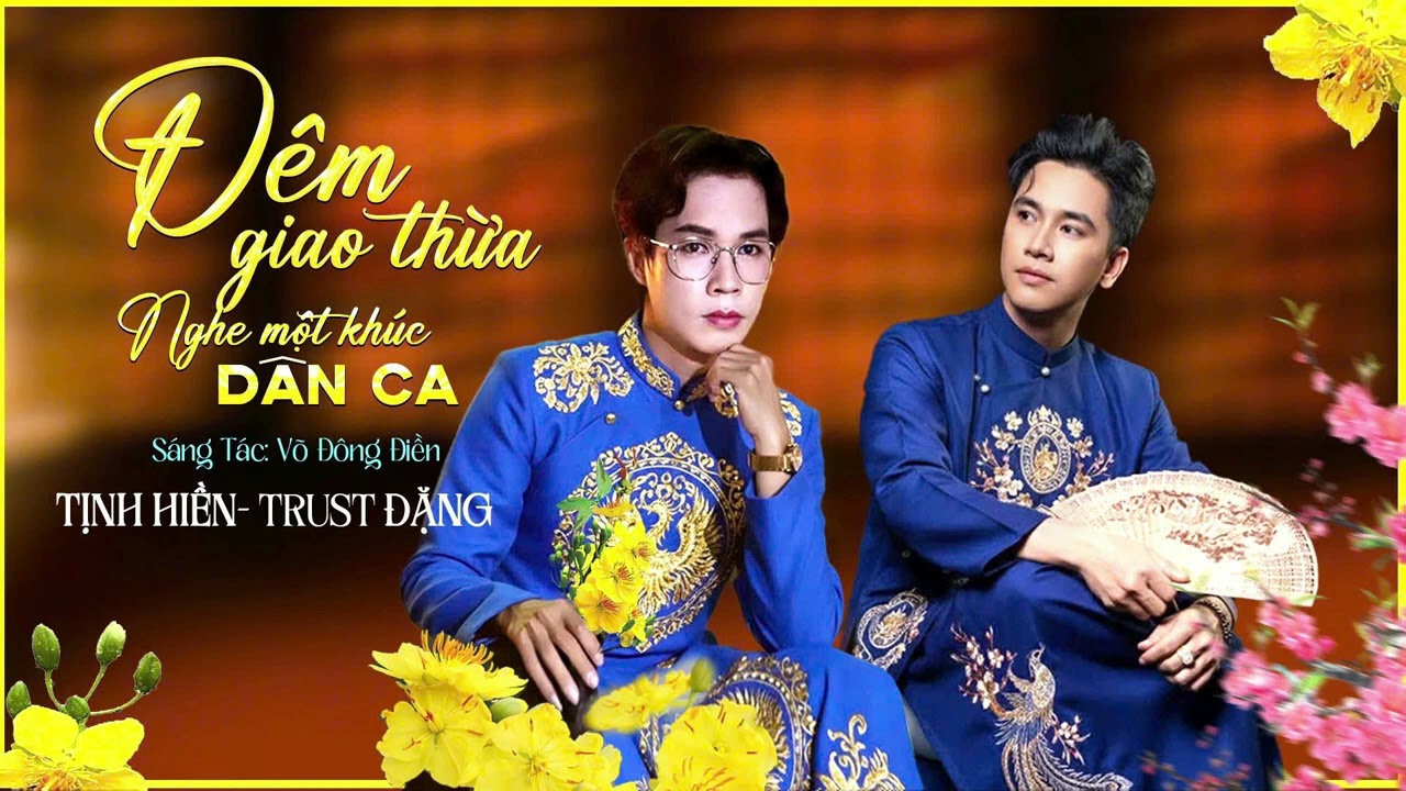 Nhạc Xuân 2026 II Đêm giao thừa nghe một khúc dân ca II Tịnh Hiền ft Trust Đặng