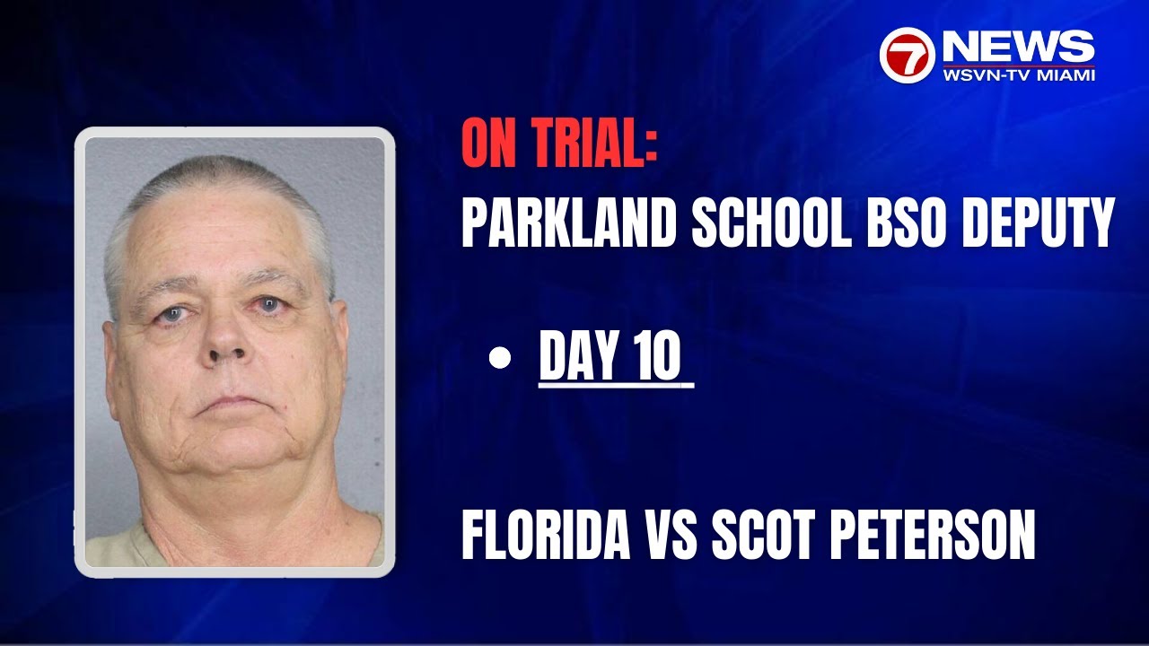 Day 10: Florida vs Peterson; trial of Parkland school resource officer