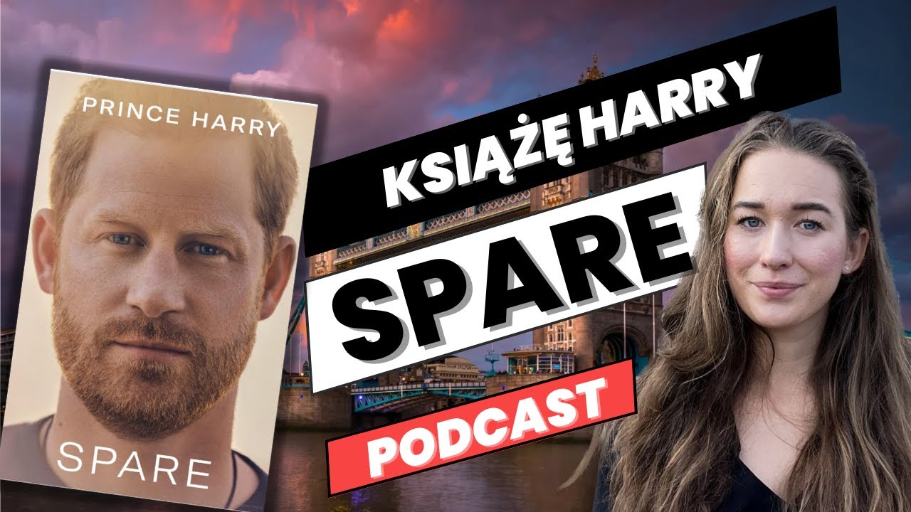 40. SPARE! NOWA KSIĄŻKA KSIĘCIA HARREGO | TEN DRUGI I 🇬🇧 | Podcast Po Kr&oacute;lewsku