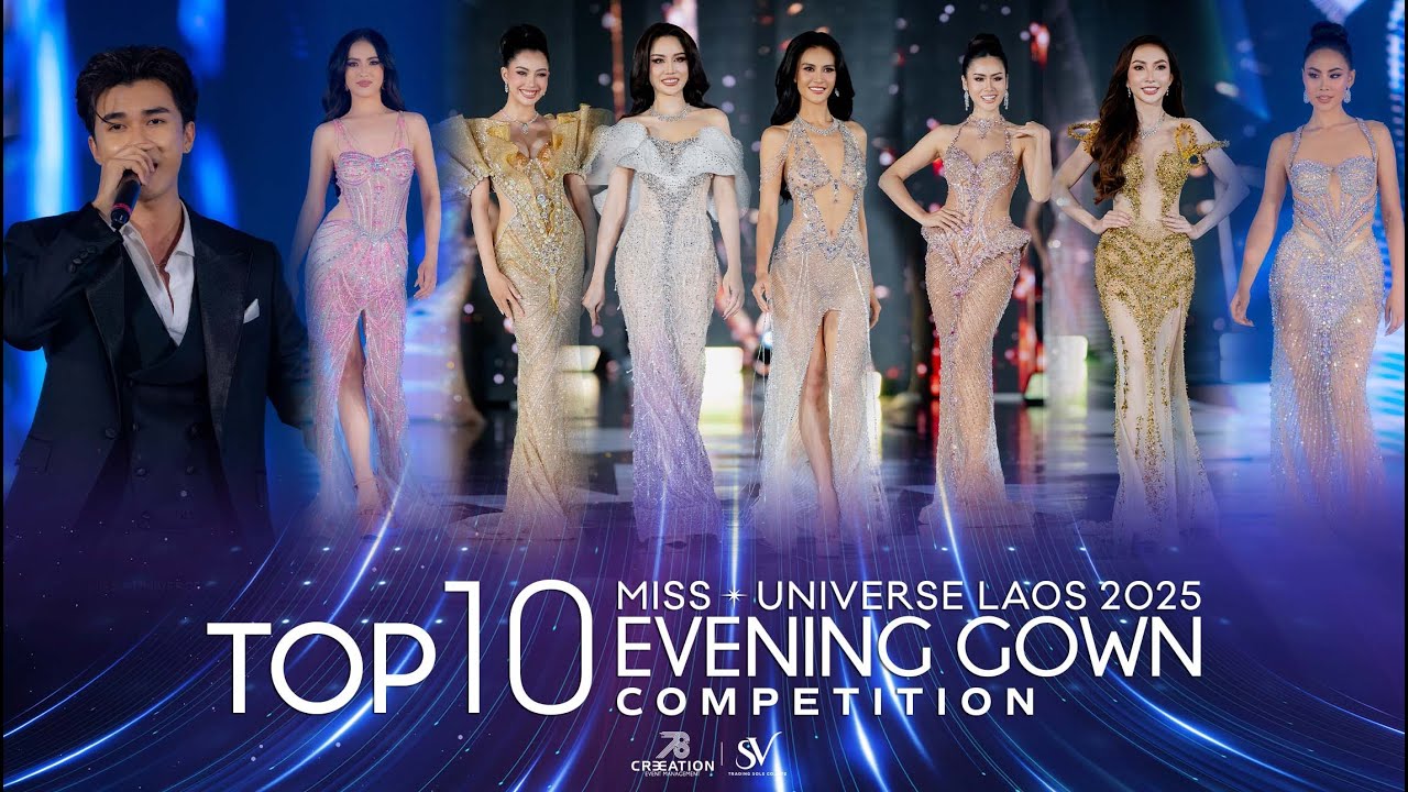 Miss Universe Laos 2025 - TOP 10 EVENING GOWN Competition | Miss Universe Laos