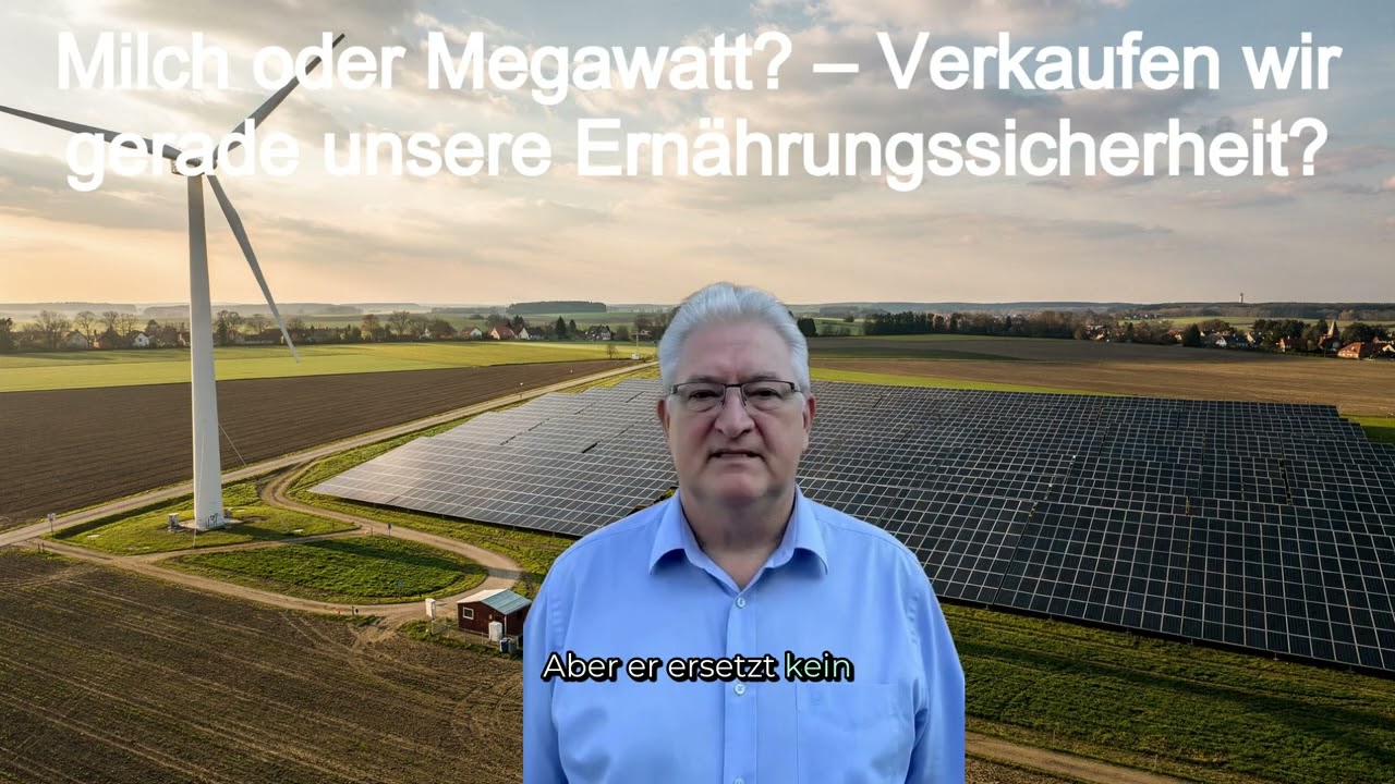 Milch oder Megawatt – Verkaufen wir gerade unsere Ernährungssicherheit