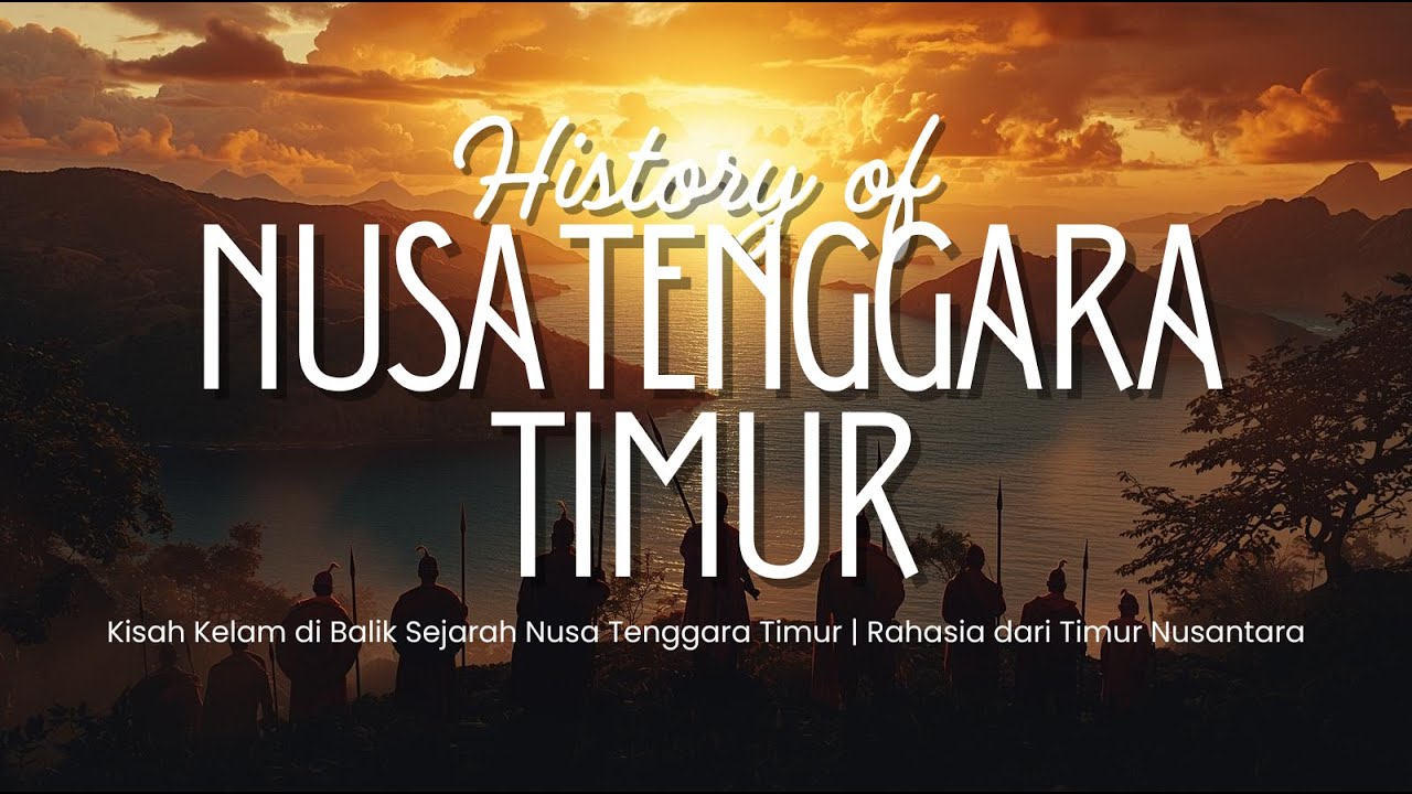 Kisah Kelam di Balik Sejarah Nusa Tenggara Timur | Rahasia dari Timur Nusantara