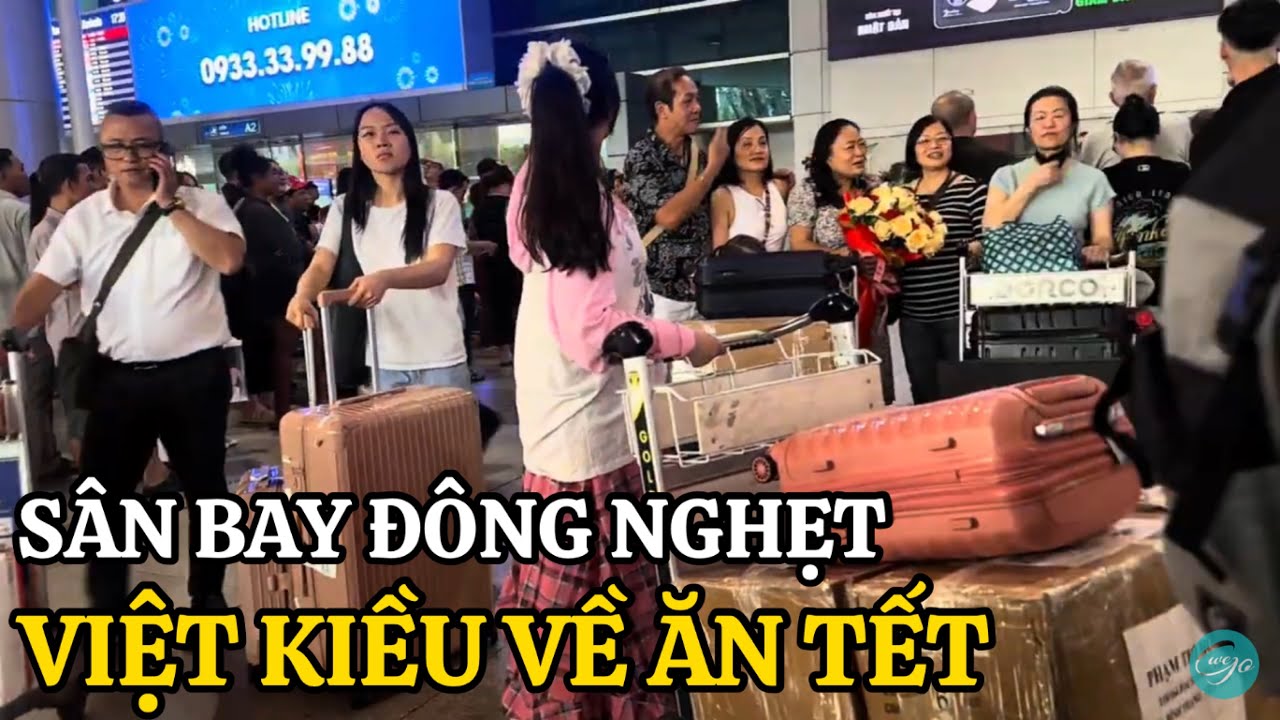 Tết Đến Rồi ! SÂN BAY TÂN SƠN NHẤT ĐÔNG NGHẸT VIỆT KIỀU VỀ VIỆT NAM ĂN TẾT