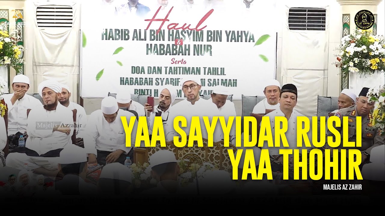 Yaa Sayyidar Rusli Yaa Thohir - Majelis Az Zahir | Lirik & Terjemah