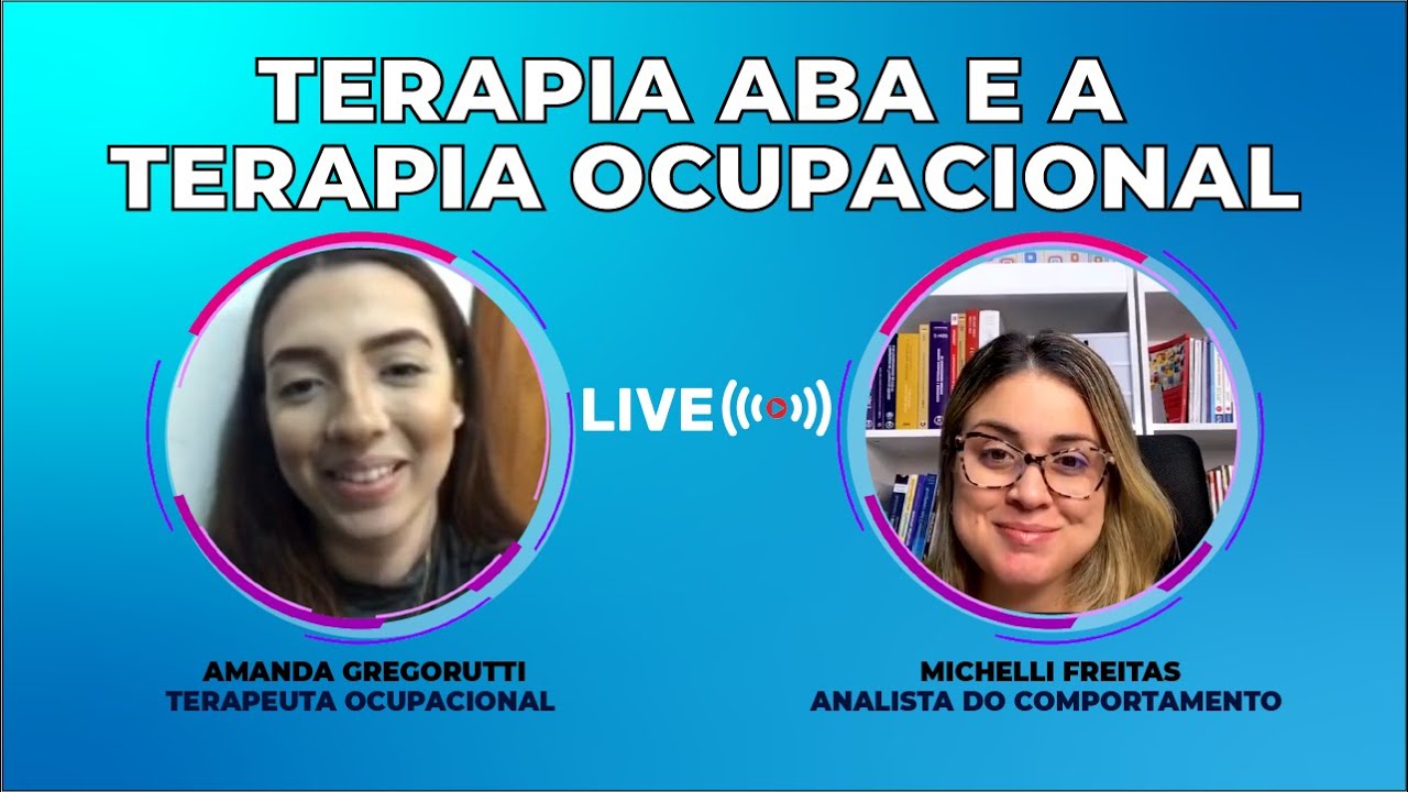 Terapia ABA e a Terapia Ocupacional: Como as duas áreas se relacionam? [LIVE COMPLETA]