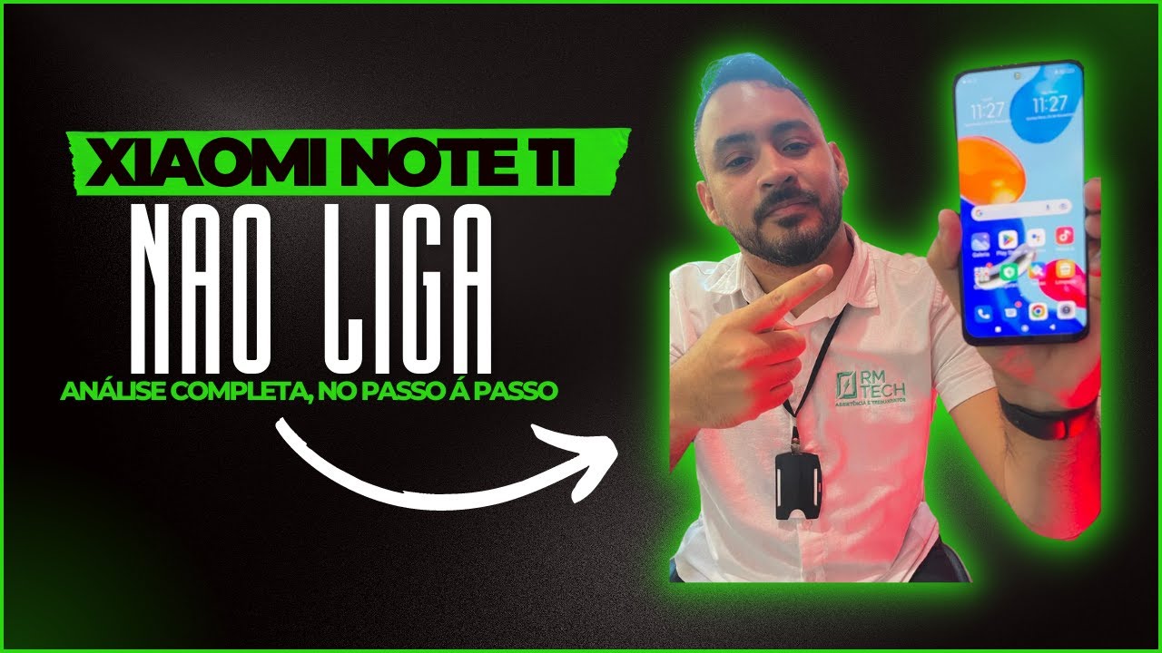 XIAOMI NOTE 11 // NÃO LIGA // ANÁLISE COMPLETA