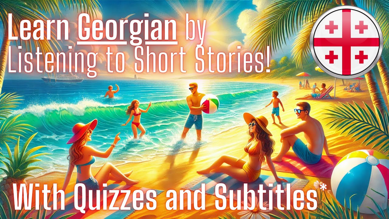Learn Georgian FAST by Listening to Short Stories (A1-A2 Beginner Level) with Quizzes [Volume 2]