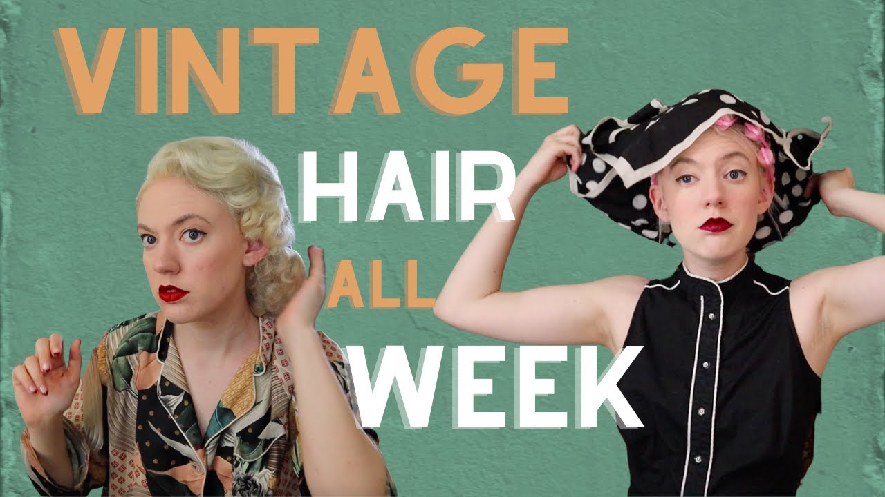 One Week of Vintage Hairstyles and Hair Care (keep your wet set curls!)