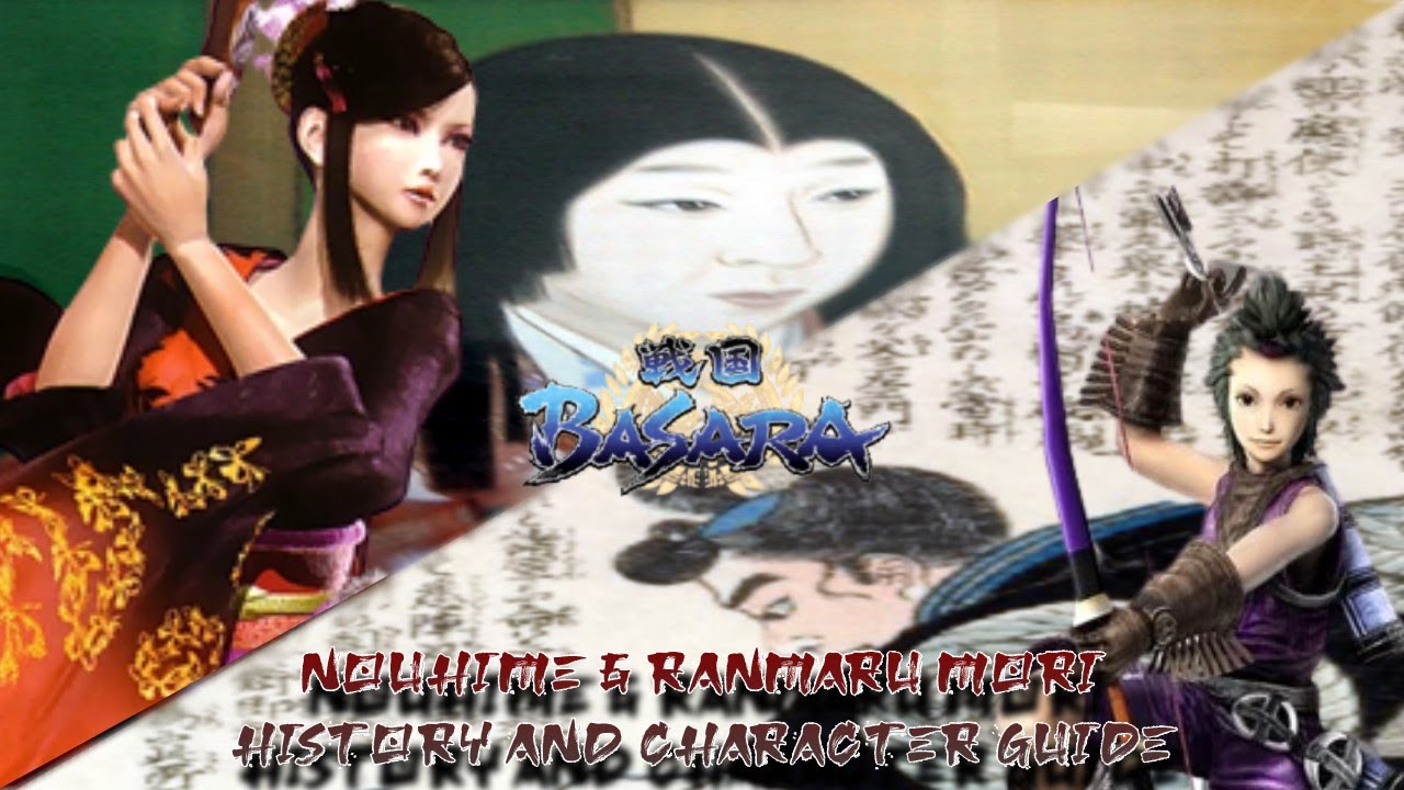 Sengoku Basara - Nouhime & Ranmaru Mori History and Character Guide