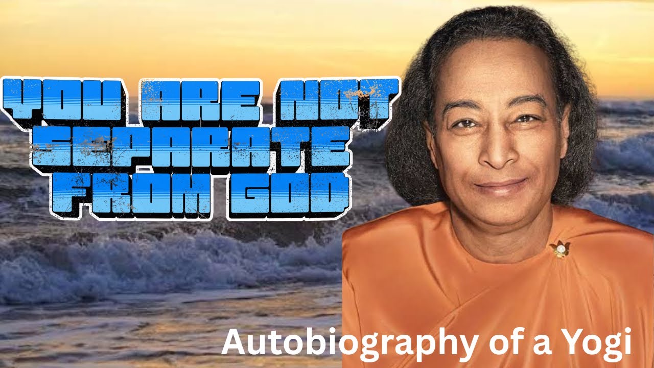 Paramahansa Yogananda: Autobiography of a Yogi - The Path to God-Realization