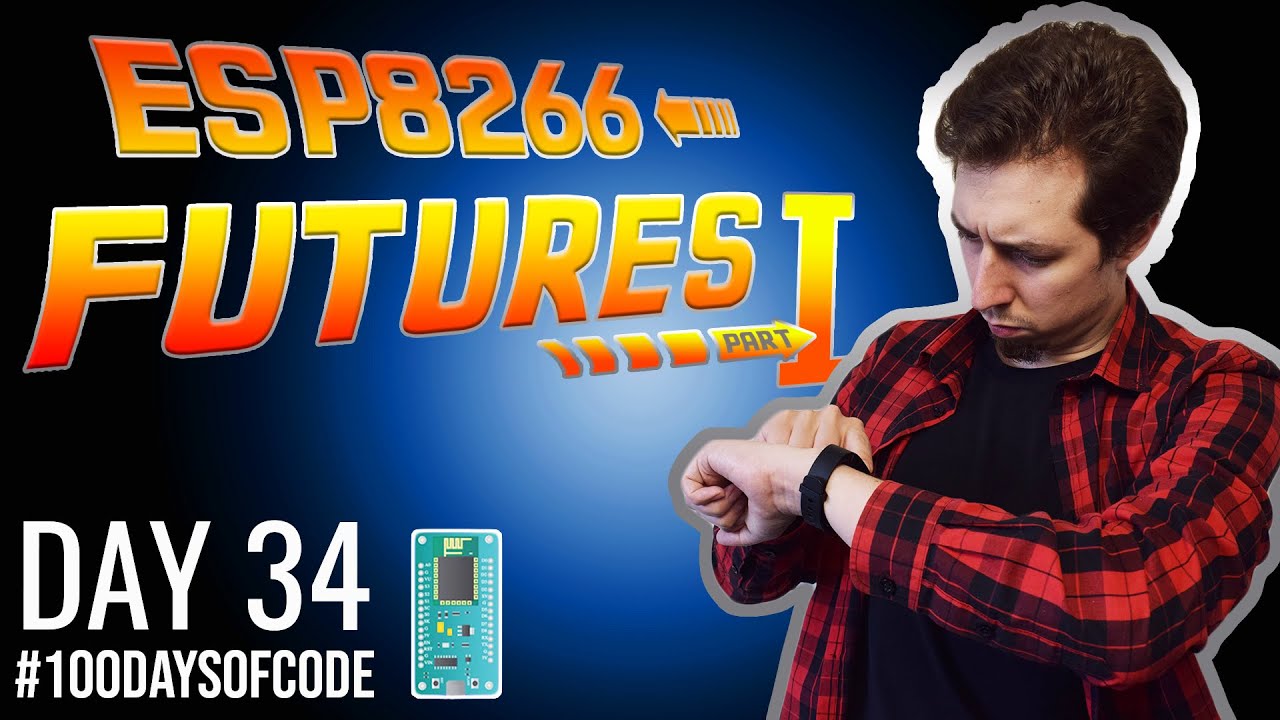 ESP8266 Futures - Part 1/3: Function Chaining - Day 34 of #100DaysOfCode in IoT