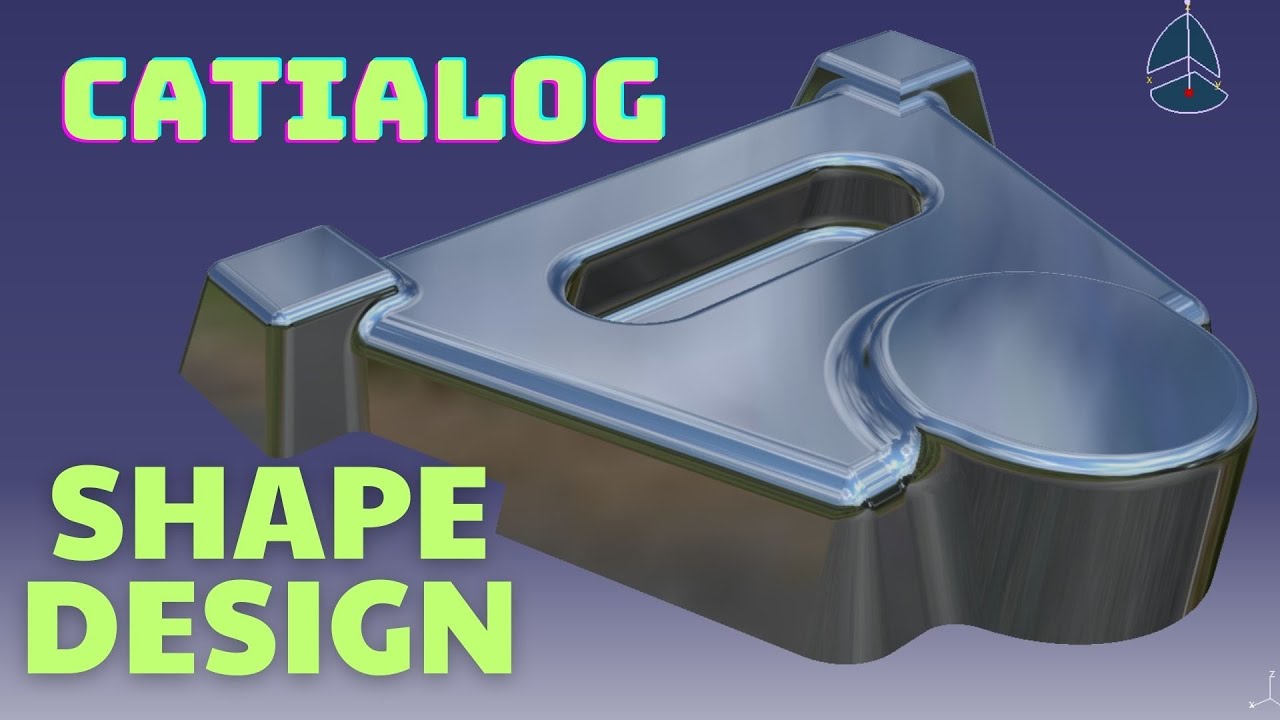 Generative Shape Design - Sweep/Fill/Join/Trim/Split - CATIA V5 - CATIALOG