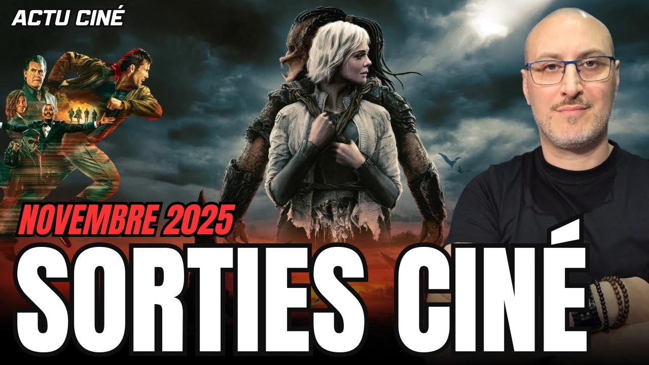 LES SORTIES CIN&Eacute; DE NOVEMBRE 2025 🎬